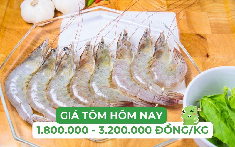 Tôm có giá dao động từ 120.000 đến 1.500.000 đồng/kg
